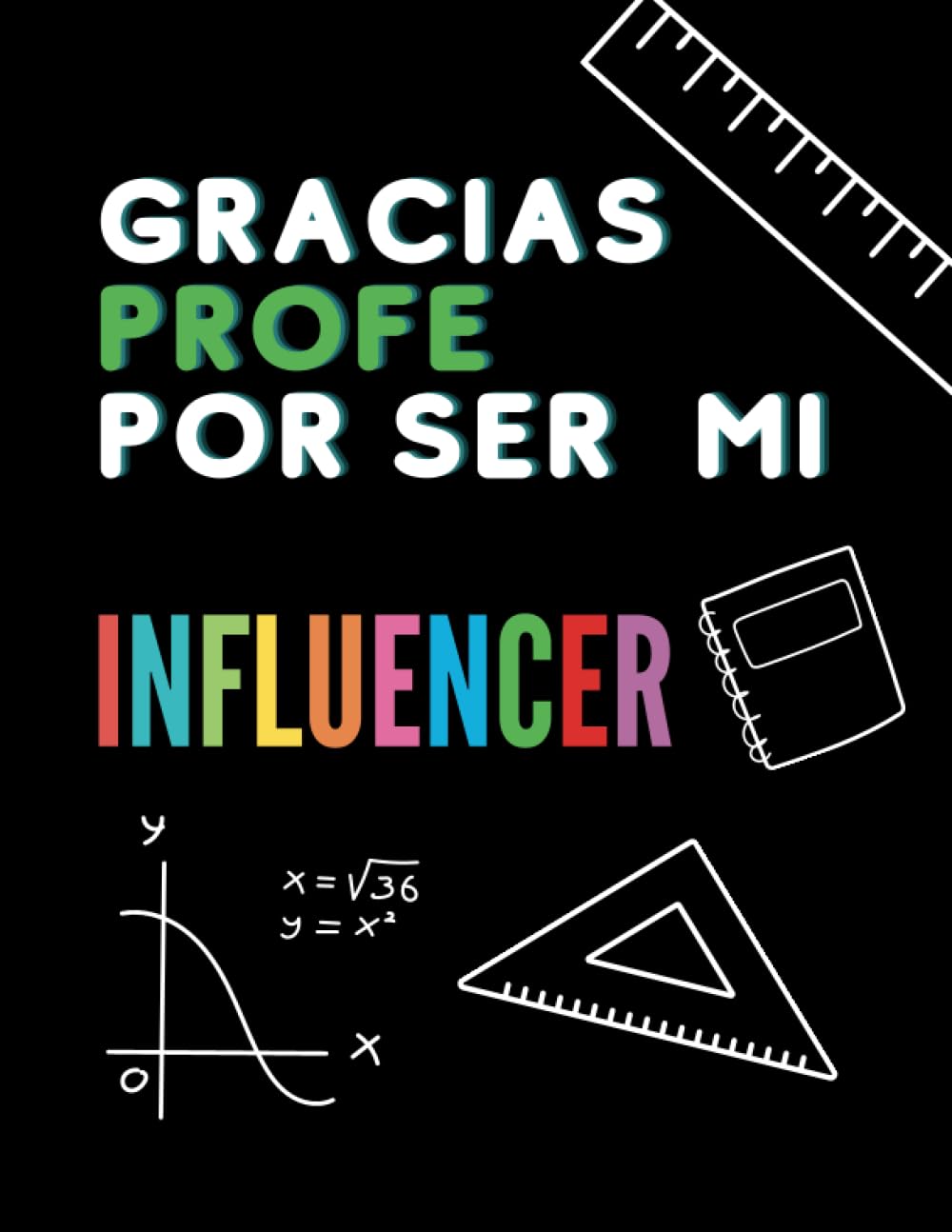 Libro: GRACIAS PROFE POR SER MI INFLUENCER: LIBRO DE FIRMAS