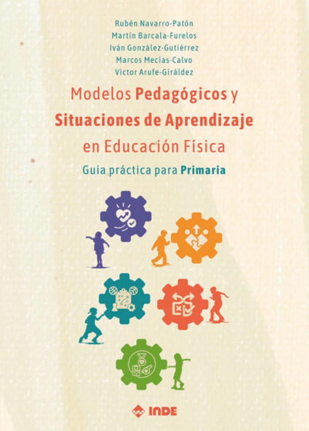 Libro: Modelos Pedagógicos y Situaciones de Aprendizaje en Educación Física: Guía práctica para Primaria