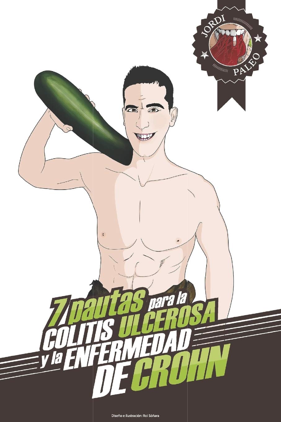 Libro: Cómo tratar la colitis ulcerosa y la enfermedad de Crohn: Las 7 pautas de Jordi Paleo