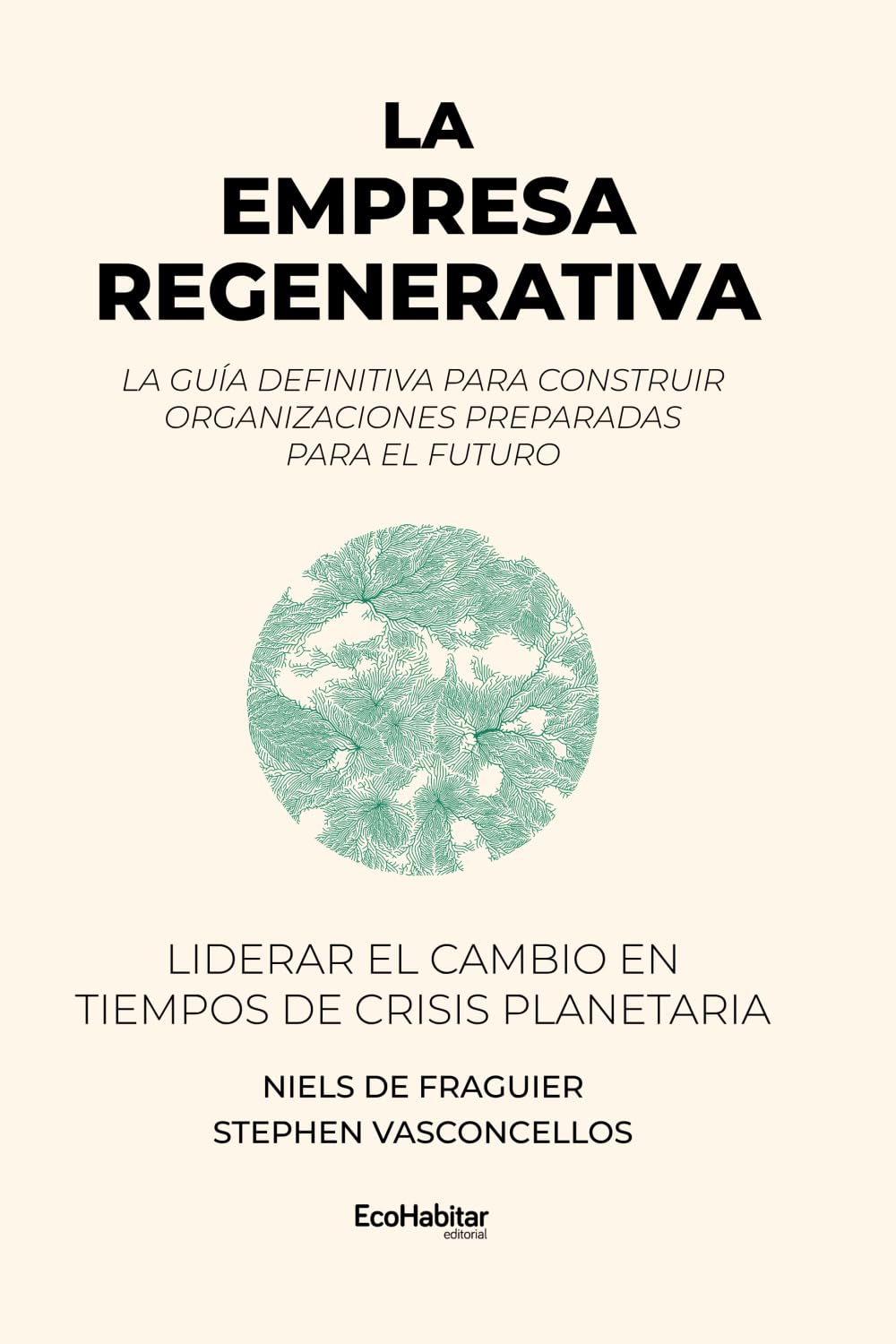 Libro: La empresa regenerativa: La guía definitiva para construir organizaciones preparadas para el futuro (Regenerando) (Spanish Edition)