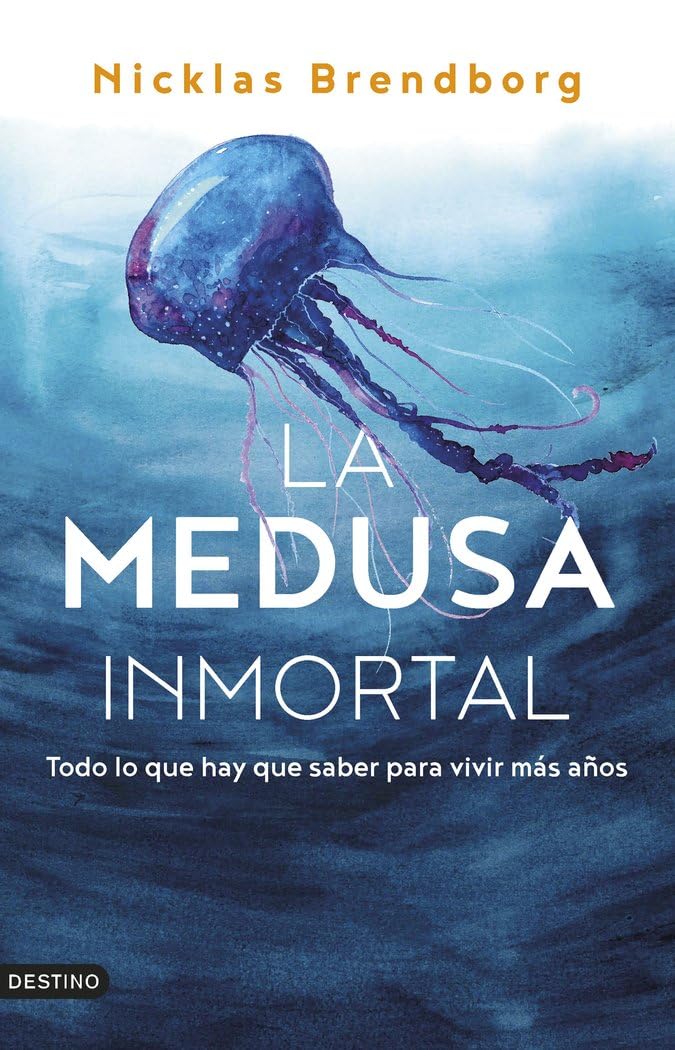 Libro: La medusa inmortal: Todo lo que hay que saber para vivir más años (Imago Mundi)