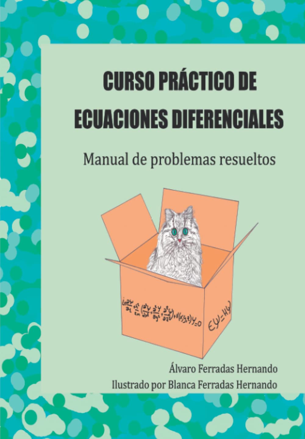 Libro: CURSO PRÁCTICO DE ECUACIONES DIFERENCIALES: Manual de problemas resueltos