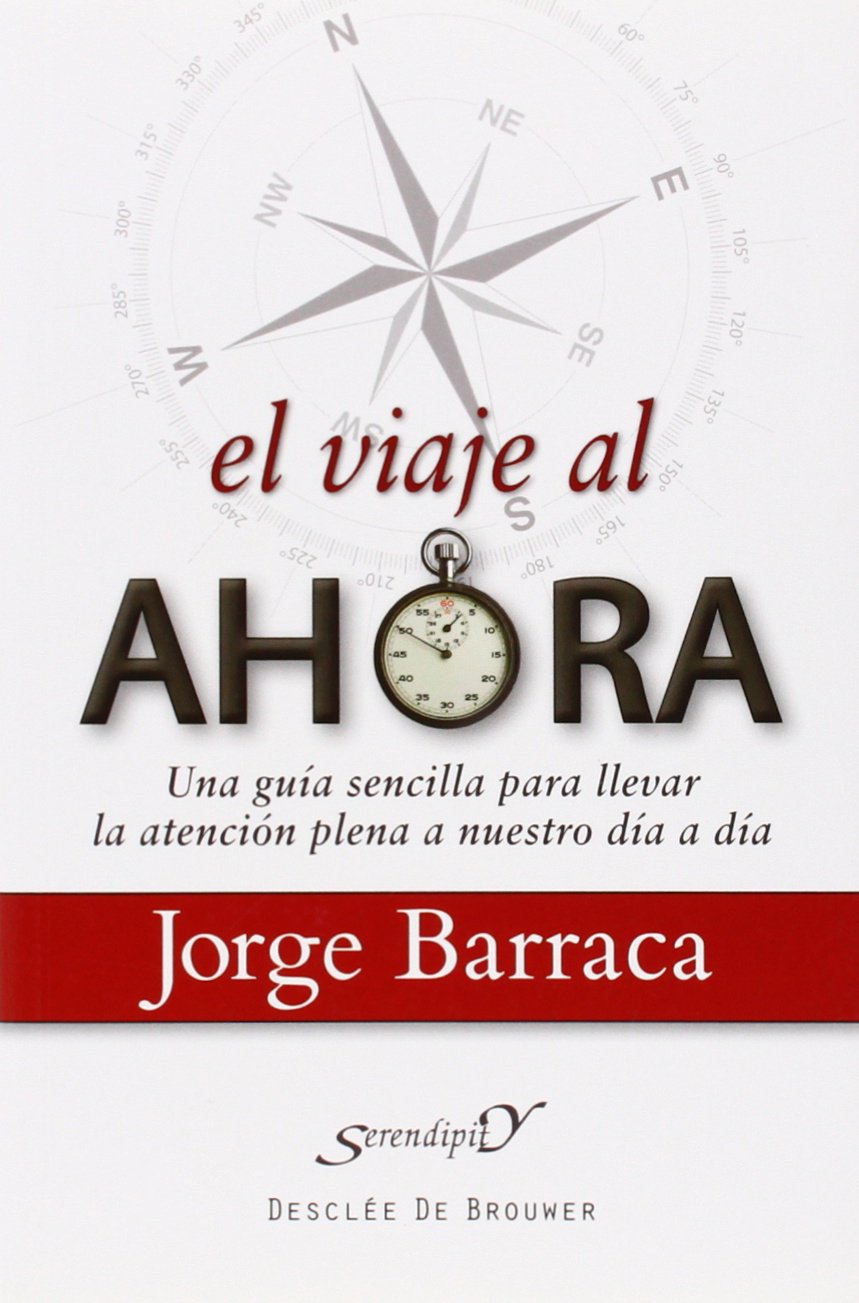 Libro: Viaje al ahora, El: Una guía sencilla para llevar la atención plena a nuestro día a día: 160 (Serendipity)