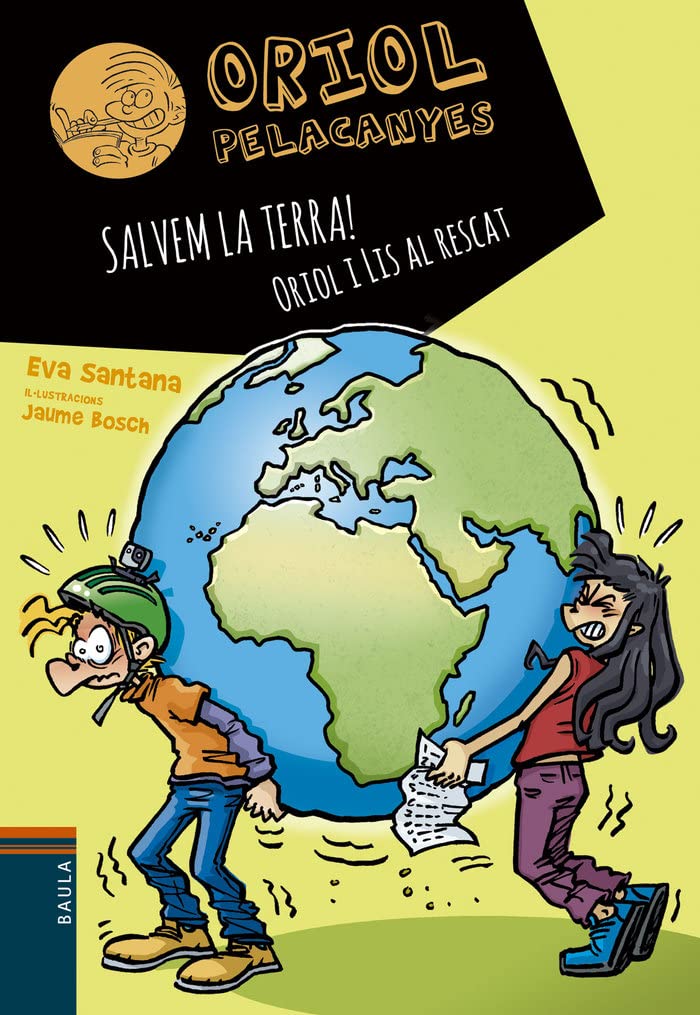 Libro: Salvem la Terra! Oriol i Lis al rescat: 16 (Oriol Pelacanyes)