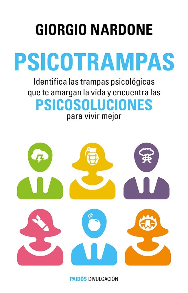 Libro: Psicotrampas: Identifica las trampas psicológicas que te amargan la vida y encuentra las psicosoluciones para vivir mejor (Divulgación)