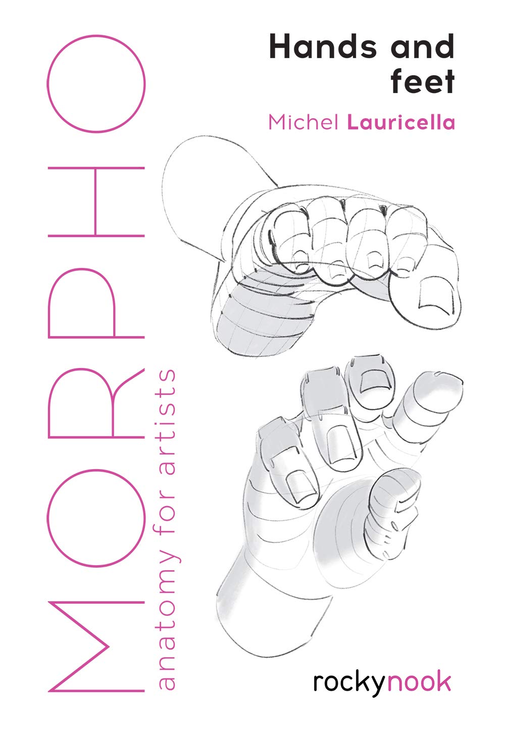 Libro: Morpho: Hands and Feet: Anatomy for Artists (Morpho: Anatomy for Artists, 5)