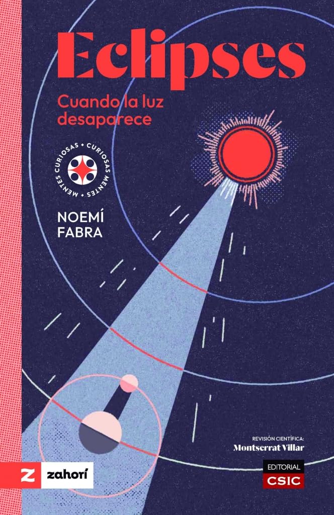 Libro: Eclipses: Cuando la luz desaparece (Mentes curiosas, curiosas mentes)