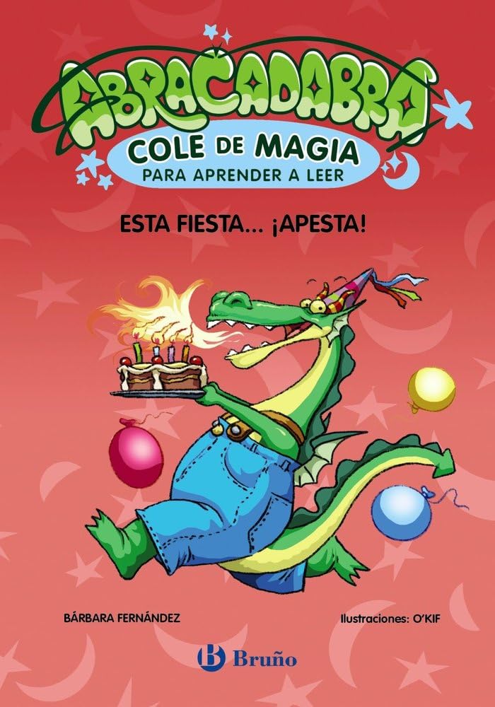 Abracadabra, Cole de Magia para aprender a leer, 1. Esta fiesta... ¡apesta! (Castellano - A PARTIR DE 3 AÑOS - LIBROS DIDÁCTICOS - Abracadabra, Cole de Magia para aprender a leer)