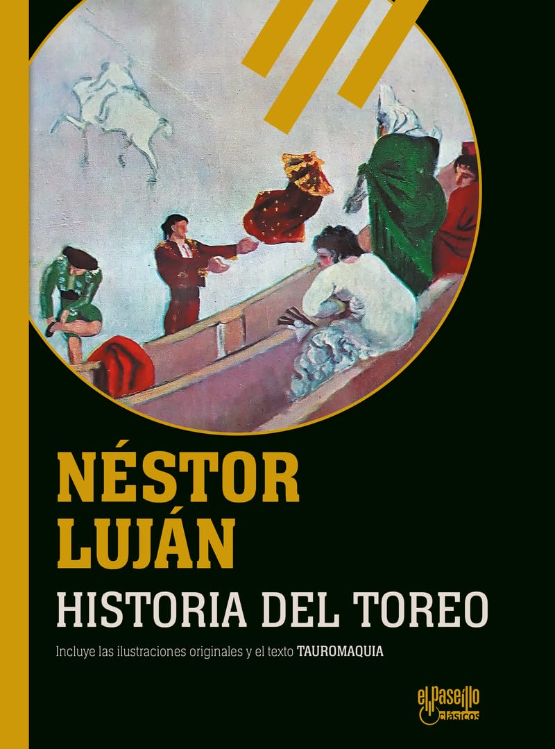 Libro: Historia del toreo: (seguido del texto "Tauromaquia"): 1 (EL PASEÍLLO CLÁSICOS)