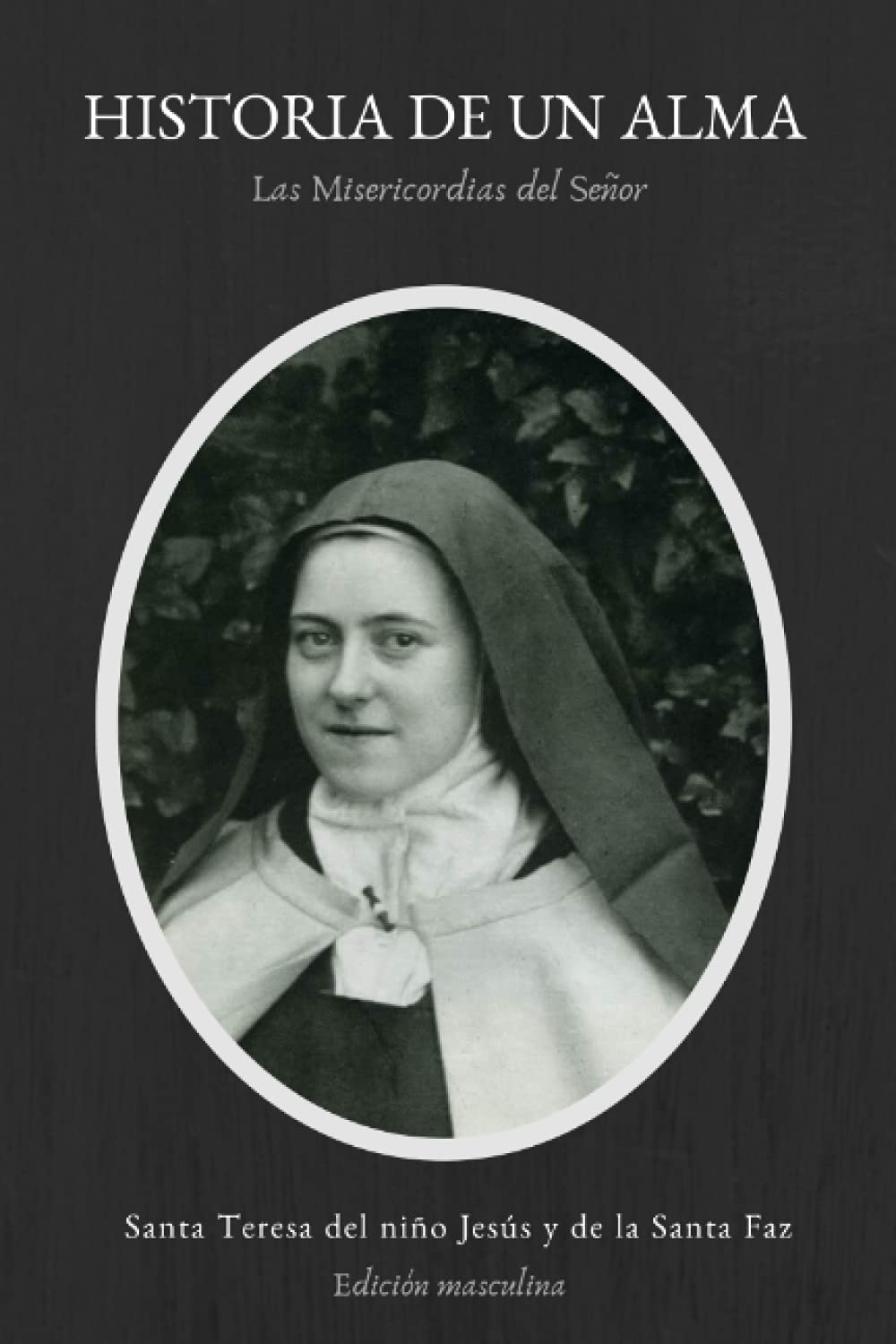 Libro: Historia de un Alma: Las Misericordias del Señor