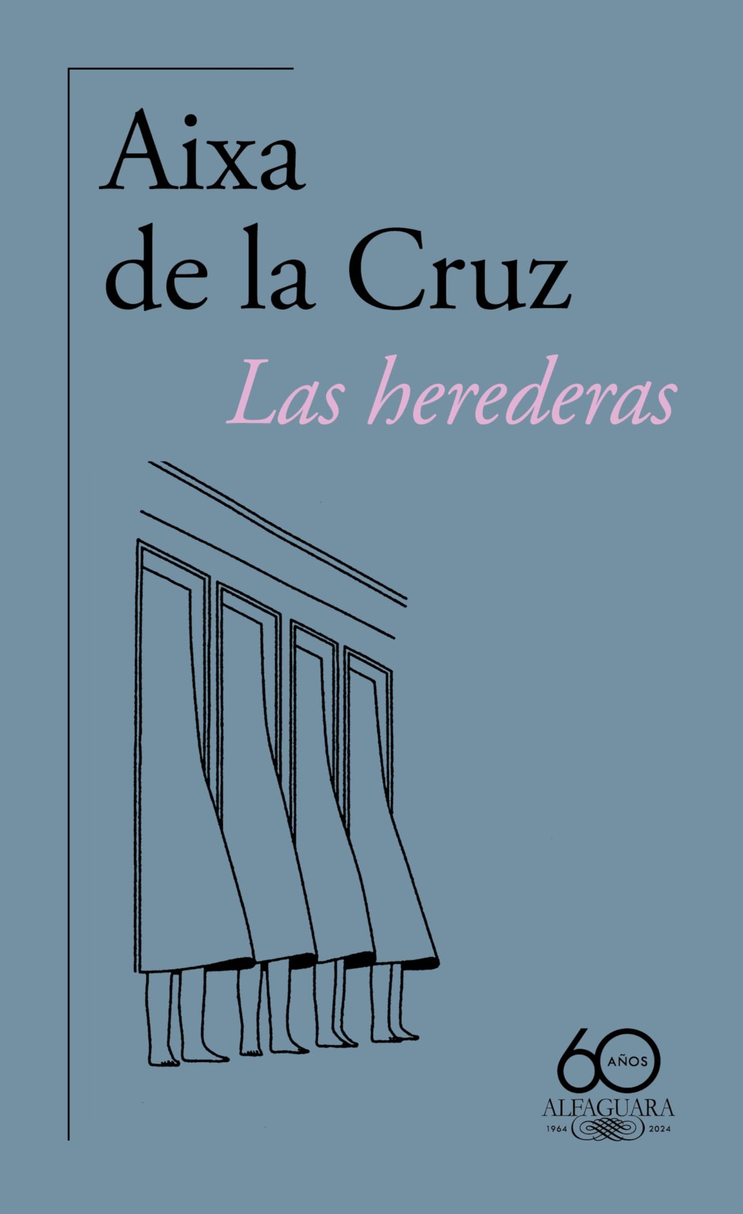 Libro: Las herederas (60.º aniversario de Alfaguara)