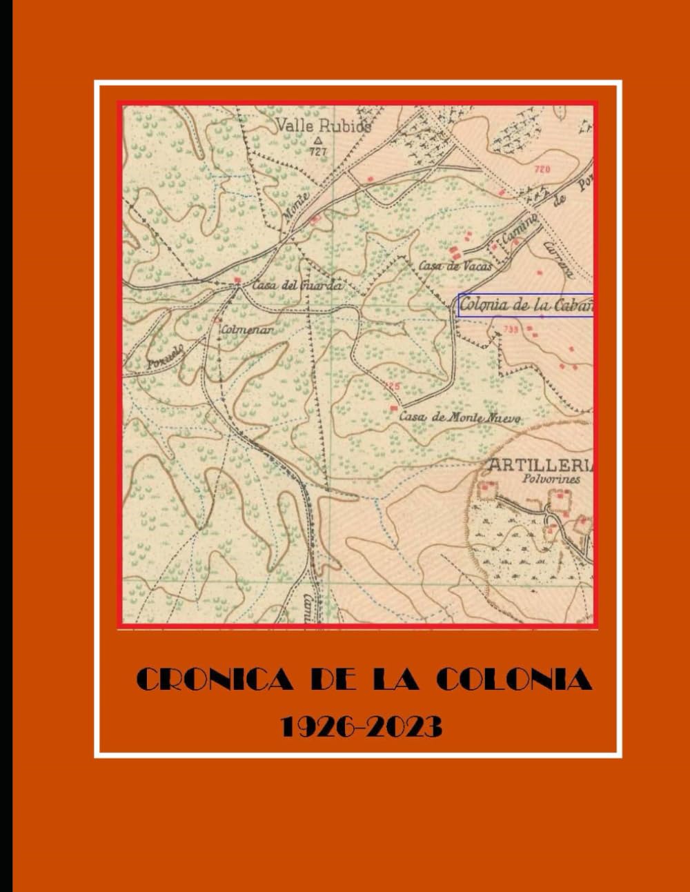 Libro: CRONICA DE LA COLONIA 1926-2023 (Spanish Edition)
