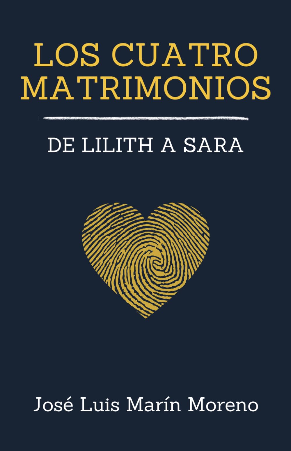 Libro: Los cuatro matrimonios: de Lilith a Sara (Antropología del Amor) (Spanish Edition)