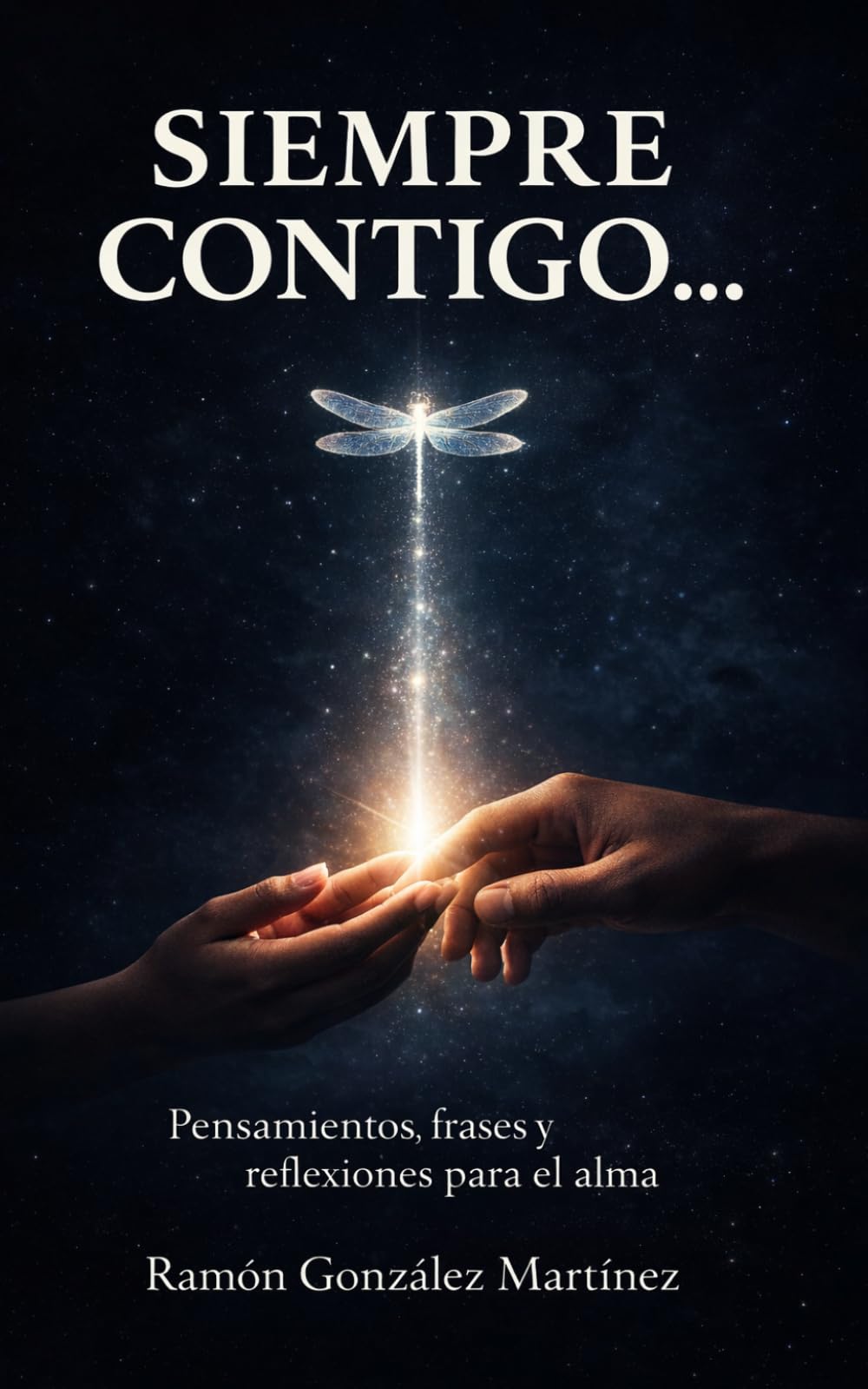 Libro: SIEMPRE CONTIGO...: Pensamientos, frases y reflexiones para el alma (Spanish Edition)