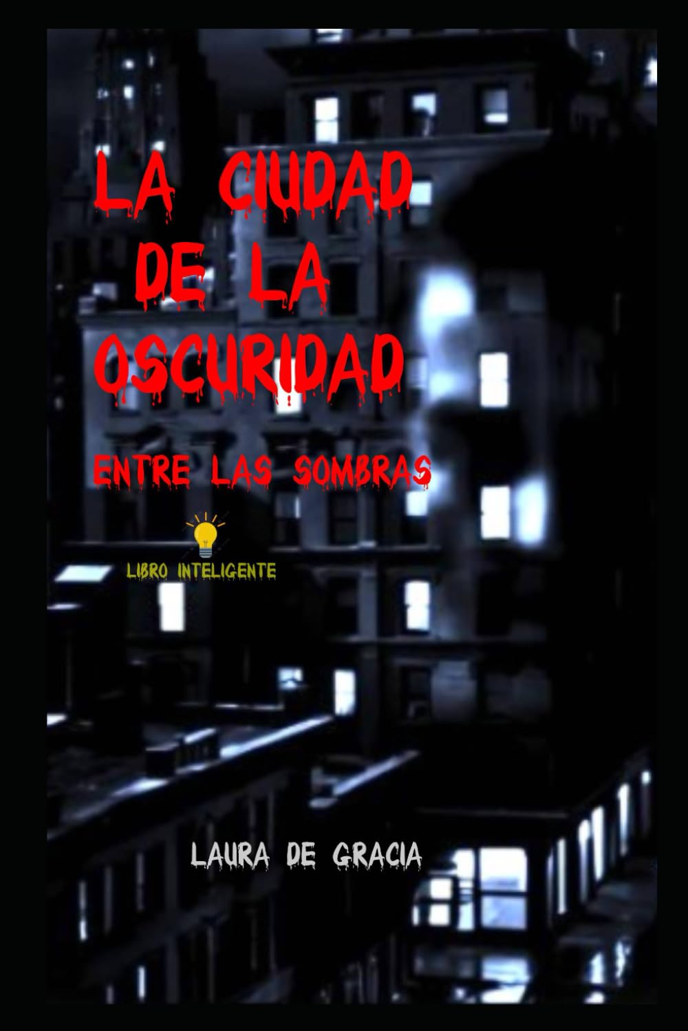 Libro: La Ciudad de la Oscuridad: Entre las Sombras