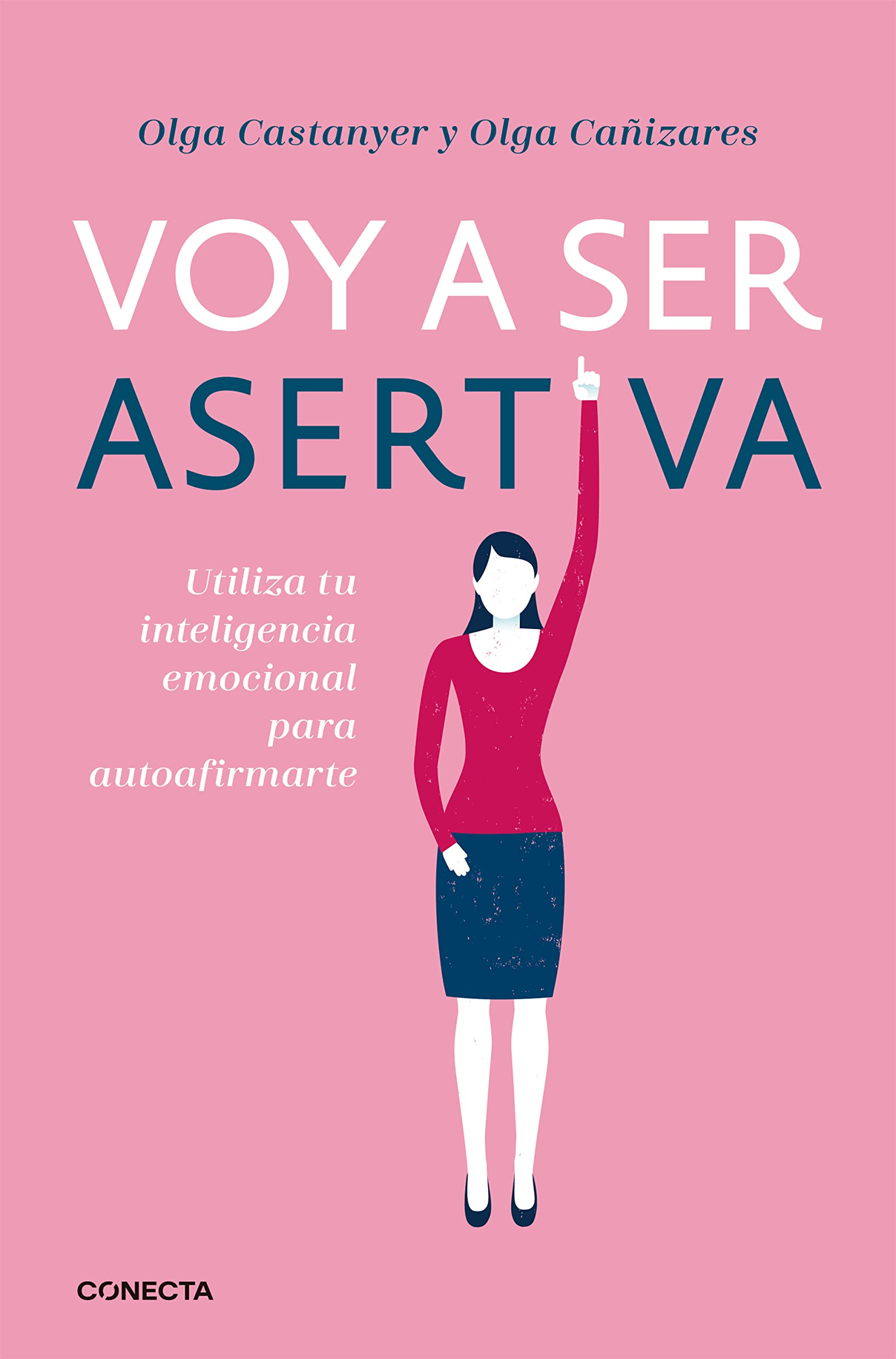 Libro: Voy a ser asertiva: Un manual práctico para desarrollar la autoestima y la asertividad femeninas/I Will Be Assertive: A Practical Manual to Help Women ... y la asertividad femeninas (Spanish Edition)