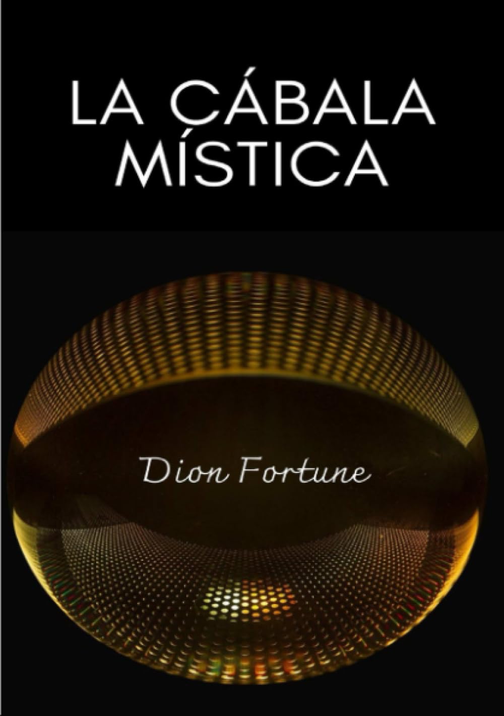 Libro: La Cábala Mística (traducido) (Spanish Edition)