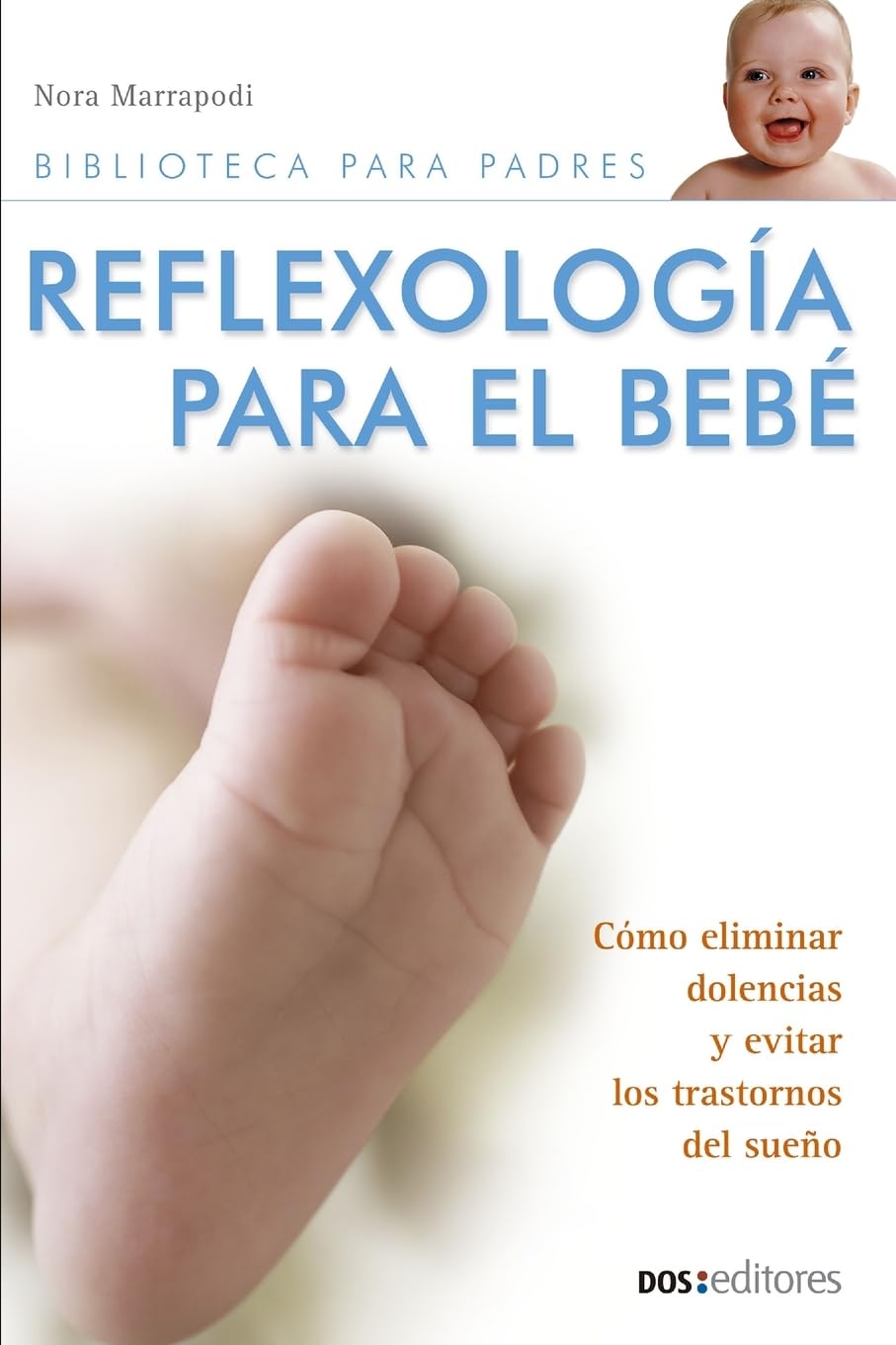 Libro: Reflexología para el bebé: un equilibrio físico, emocional y mental: 7 (MASAJES Y REFLEXOLOGIA)