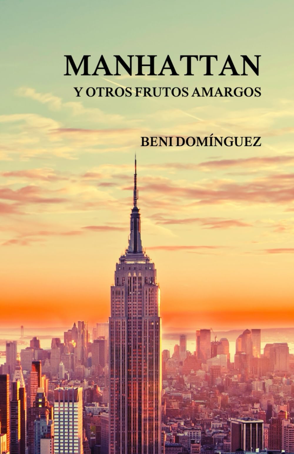 Libro: Manhattan y otros frutos amargos (Spanish Edition)