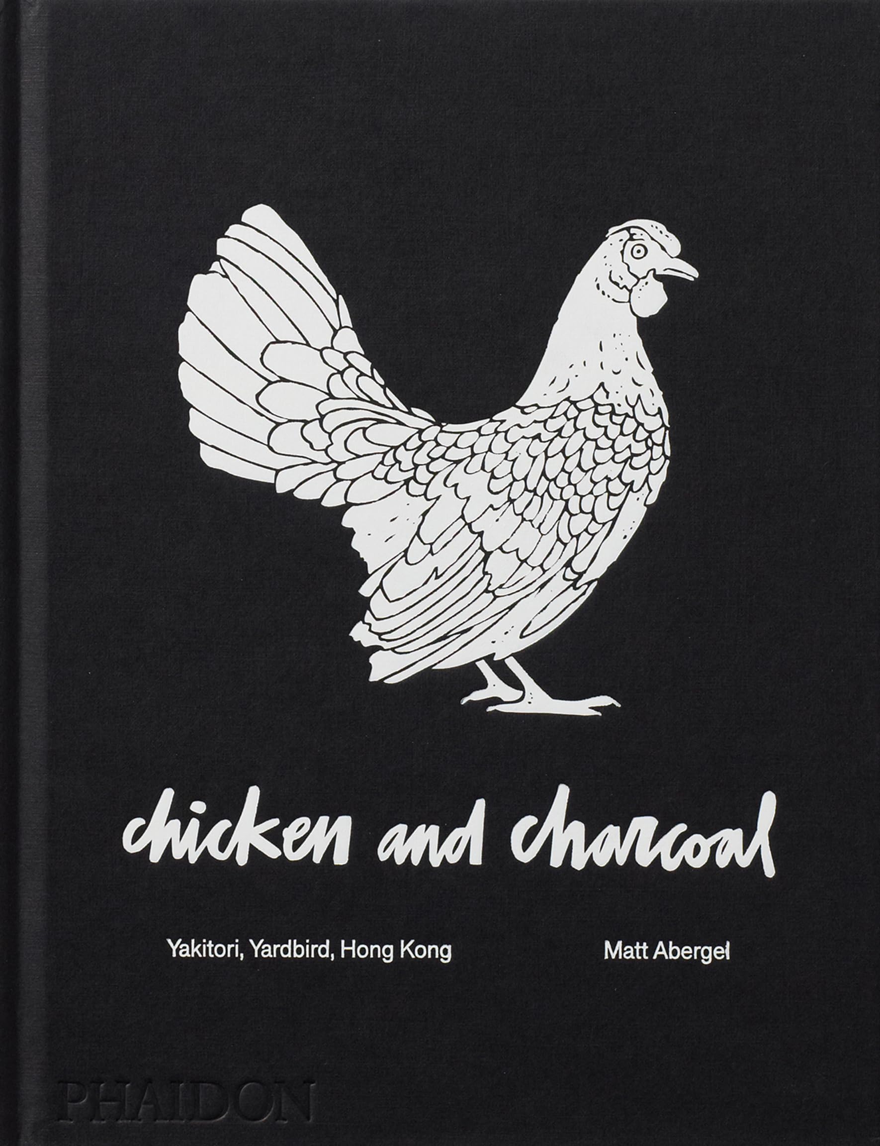 Libro: Chicken and Charcoal:Yakitori, Yardbird, Hong Kong - Winner of the 2019 James Beard Foundation Book Award