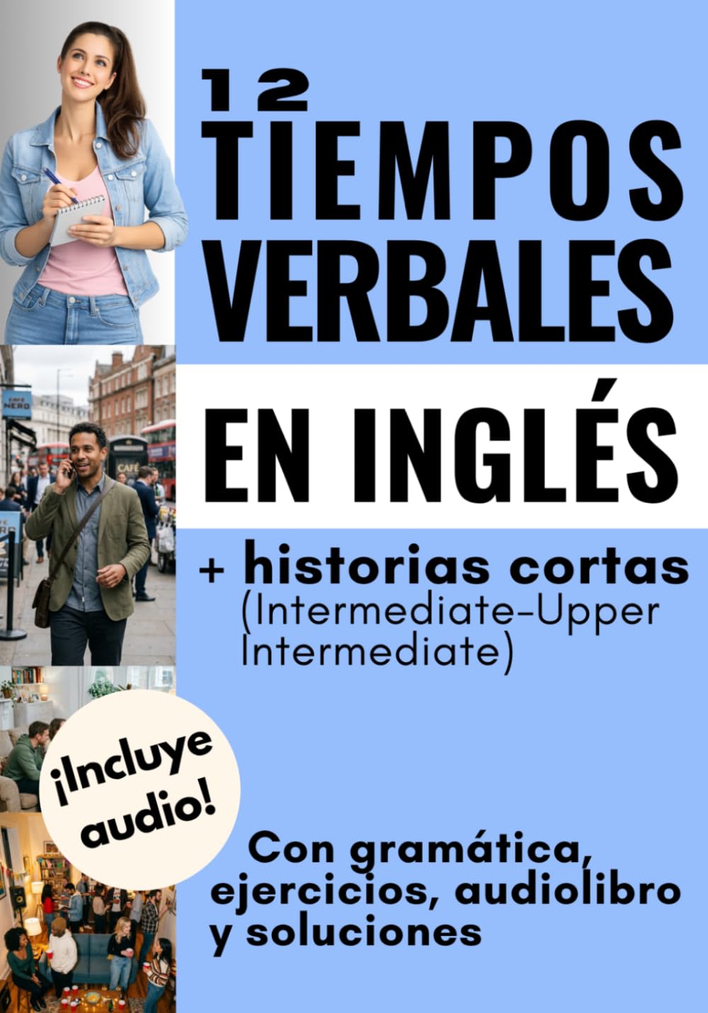 Libro: 12 tiempos verbales en inglés e historias cortas: Con gramática, ejercicios, audiolibro y soluciones (Historias cortas en inglés)