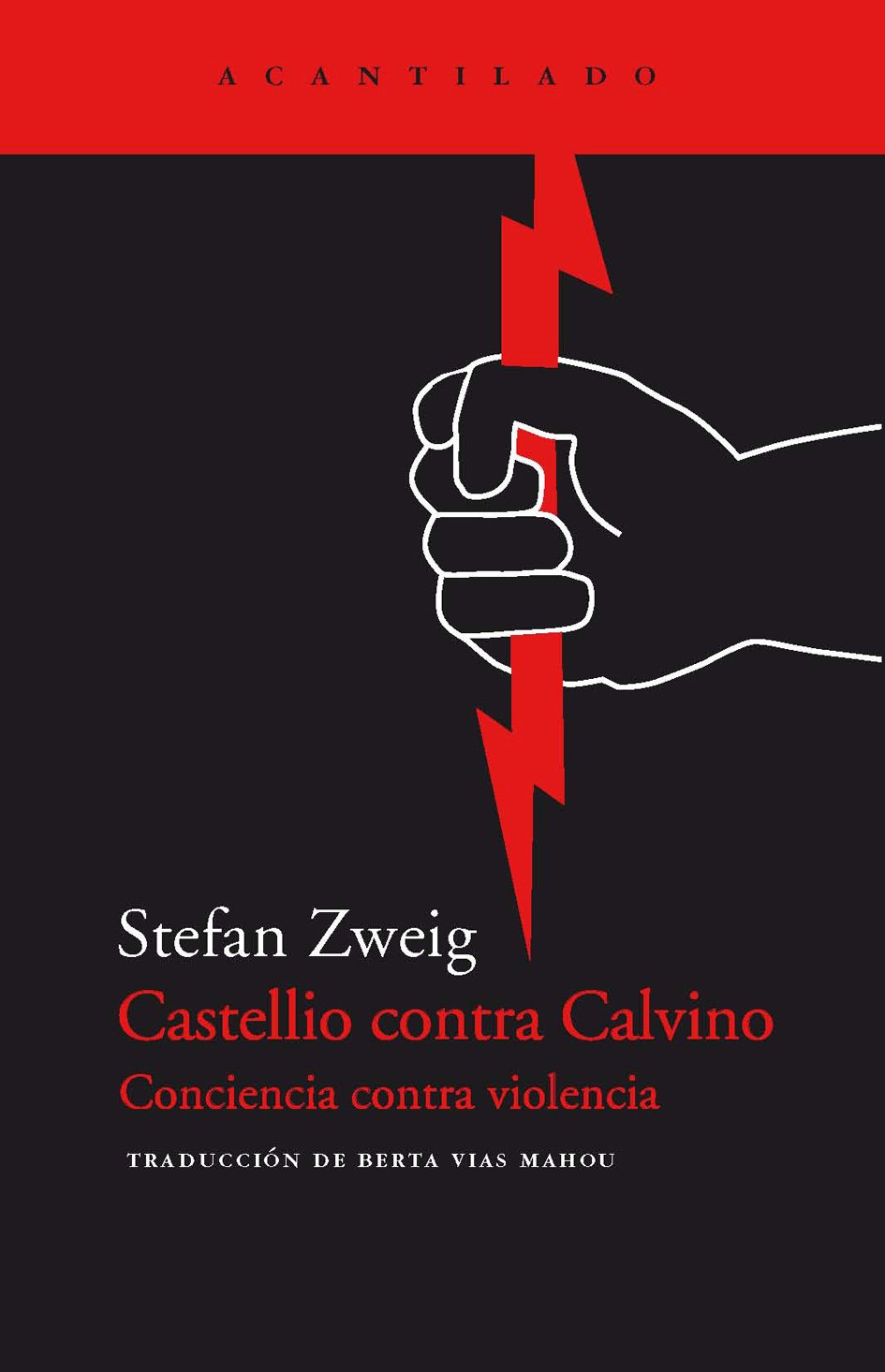 Libro: Castellio contra Calvino: Conciencia contra violencia: 48 (El Acantilado)