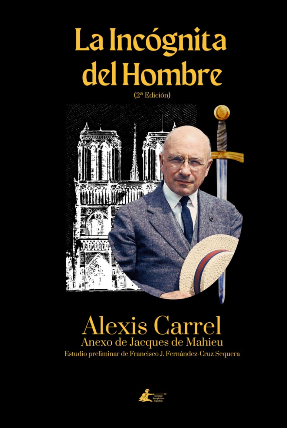 Libro: La incógnita del hombre (Colección Academia Oswald Spengler de Estudios Superiores)