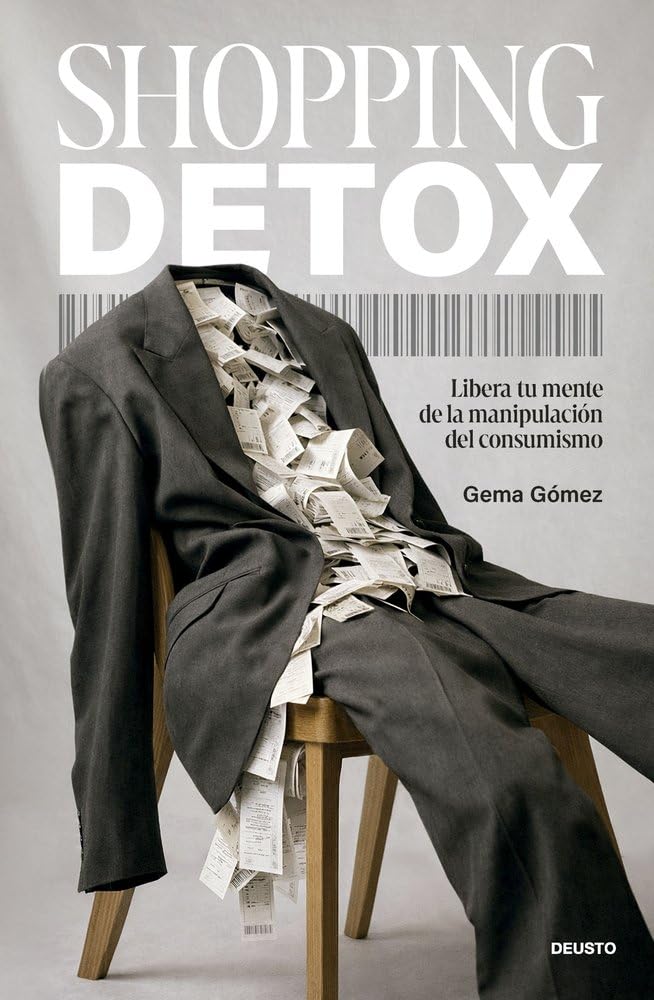 Libro: Shopping detox: Libera tu mente de la manipulación del consumismo