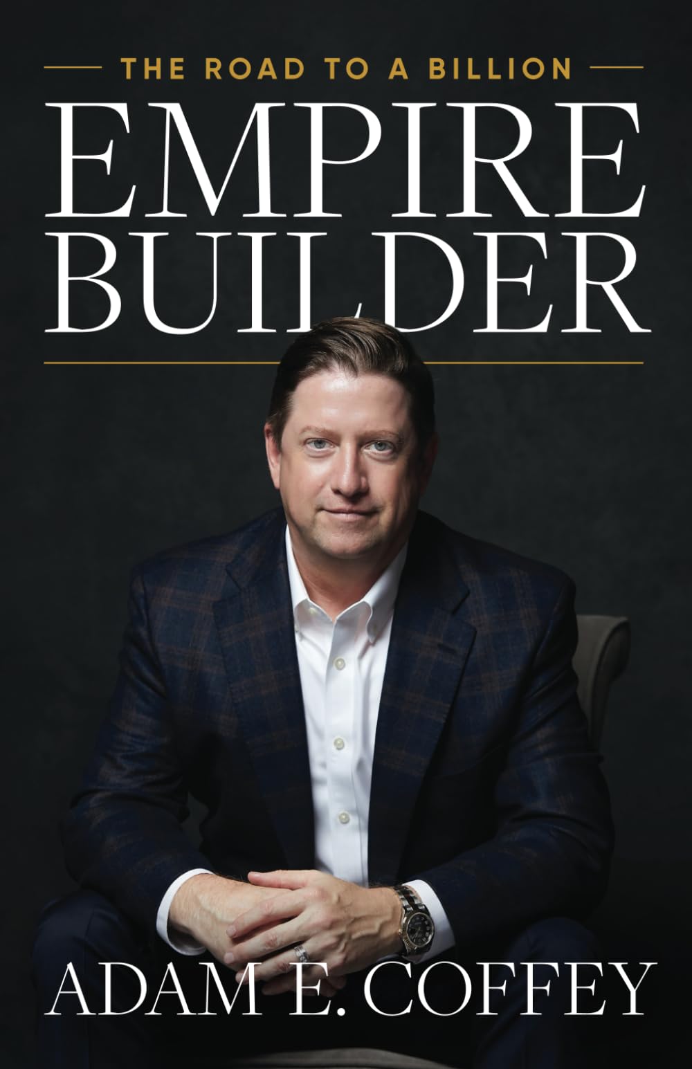 Libro: Empire Builder: The Road to a Billion