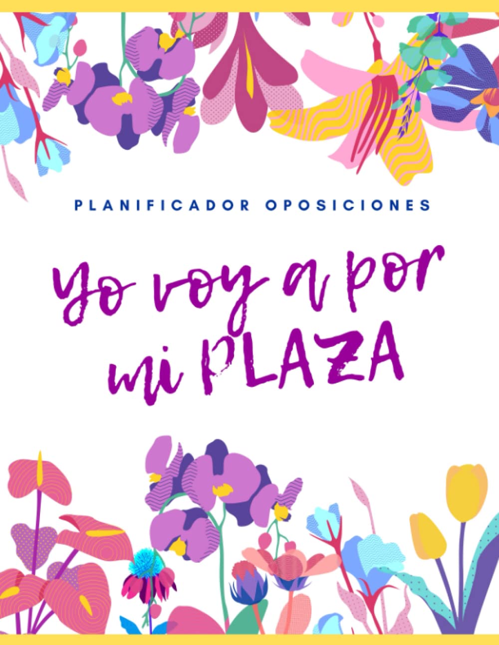 Libro: PLANIFICADOR OPOSICIONES: YO VOY A POR MI PLAZA