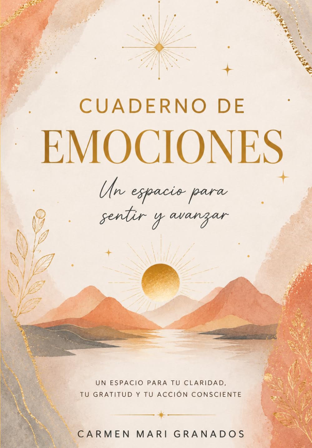 Libro: Cuaderno de Emociones: Un espacio para sentir, comprender y avanzar – Diario terapéutico de autoconocimiento, gestión emocional y crecimiento personal (Spanish Edition)