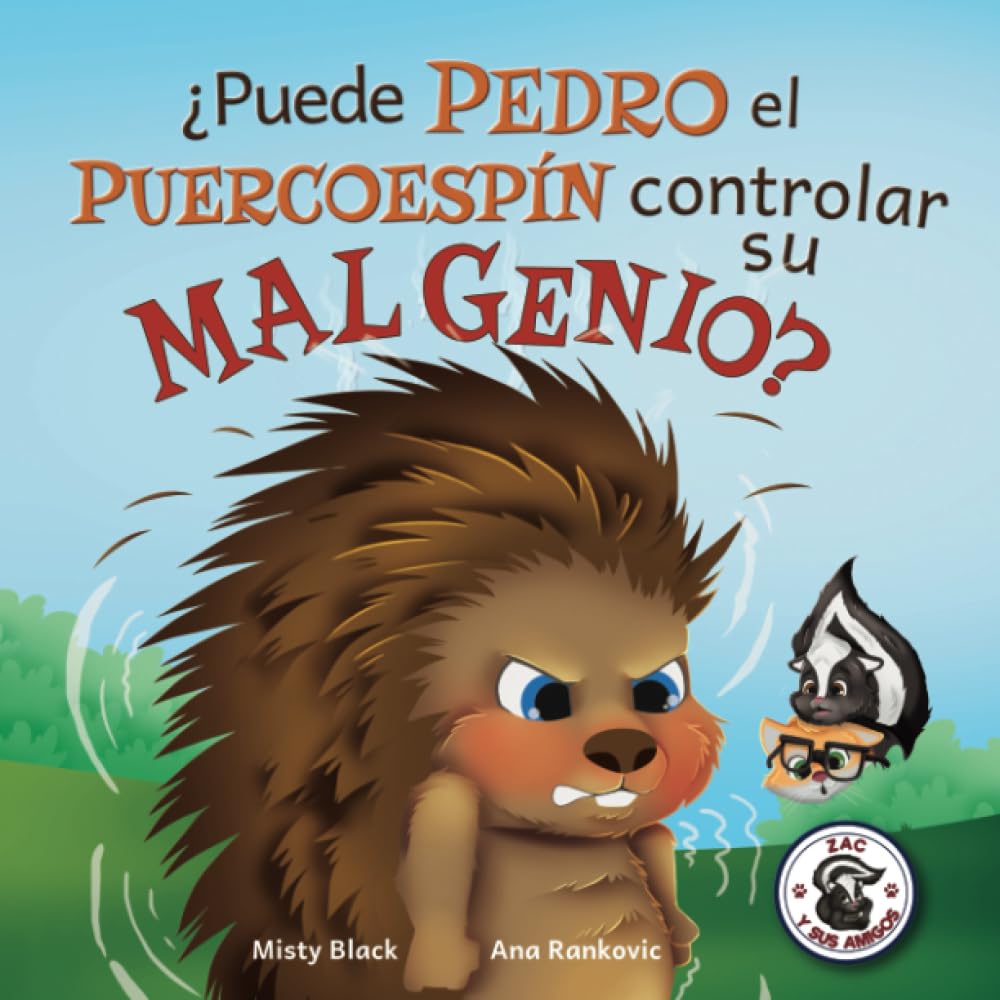 Libro: ¿Puede Pedro el Puercoespín controlar su mal genio?: 2 (Zac y sus amigos)