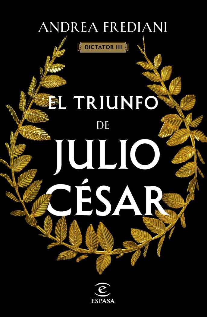 Libro: El triunfo de Julio César (Serie Dictator 3)