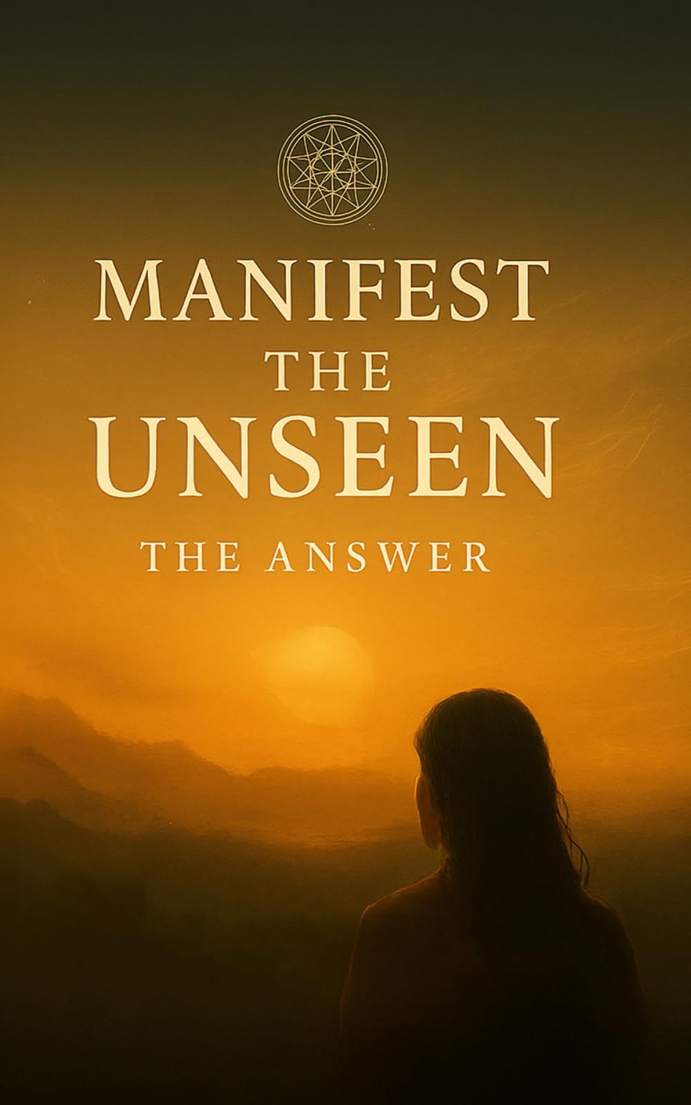 Libro: Manifest the Unseen: The Answer
