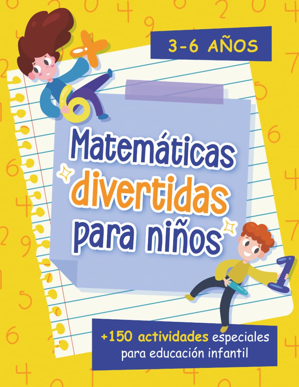 Libro: Matemáticas Divertidas para Niños: Actividades para Educación Infantil de 3 a 6 Años. Con más de 150 actividades diseñadas para despertar la pasión por las matemáticas en los más pequeños.