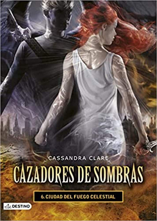 Ciudad del fuego celestial. Cazadores de sombras 6: Cazadores de sombras 6 (La Isla del Tiempo Plus)