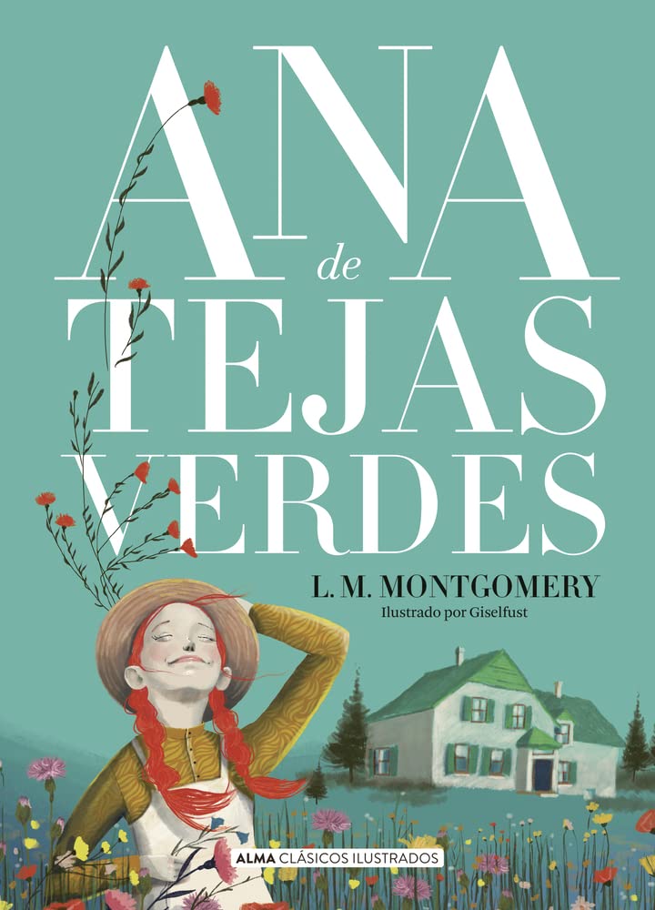 Libro: Ana de Tejas Verdes (Clásicos ilustrados)