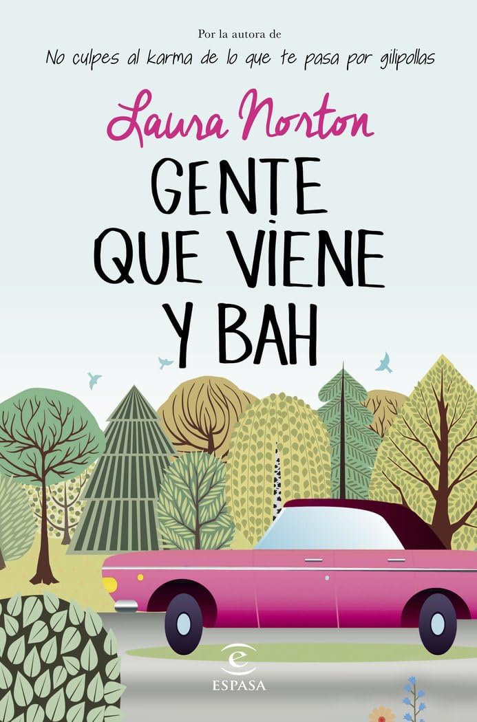 Libro: Gente que viene y bah (ESPASA NARRATIVA)