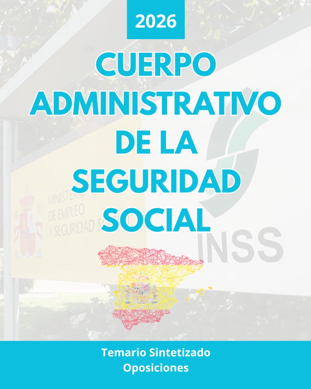Libro: Oposiciones Cuerpo Administrativo de la Seguridad Social 2026: Temario Sintetizado y Actualizado (Spanish Edition)