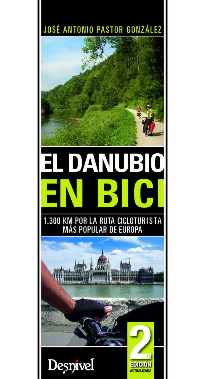 Libro: El Danubio en bici: 1300 km por la ruta cicloturista más popular de Europa (Guías excursionistas Desnivel)