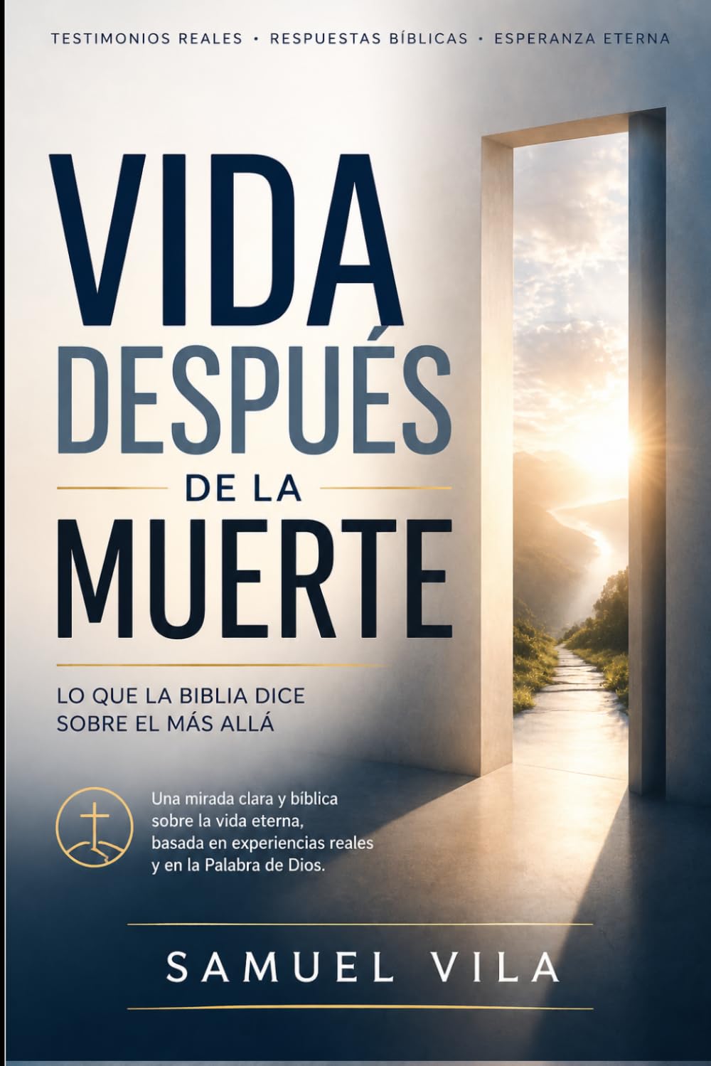 Libro: VIDA DESPUES DE LA MUERTE: Lo que la Biblia dice sobre el mas allá (Spanish Edition)