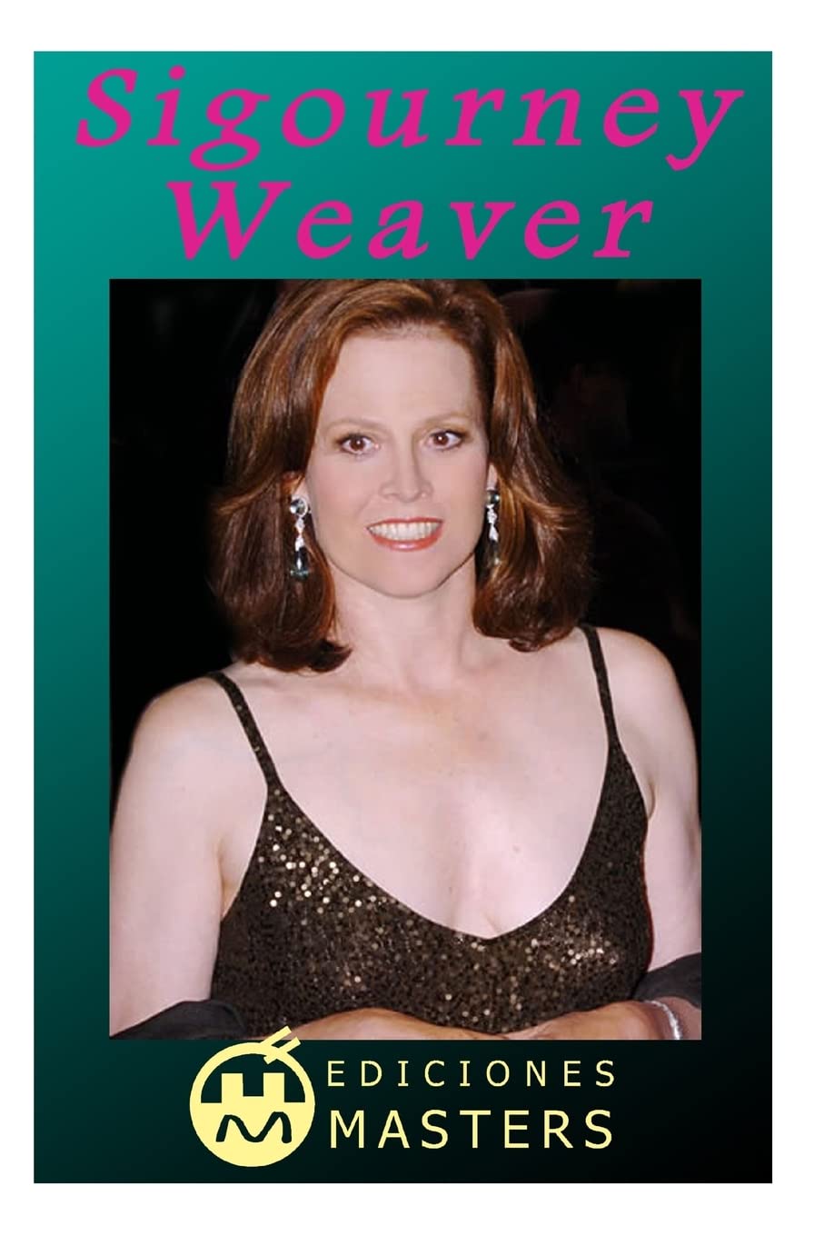 Libro: Sigourney Weaver (Spanish Edition)