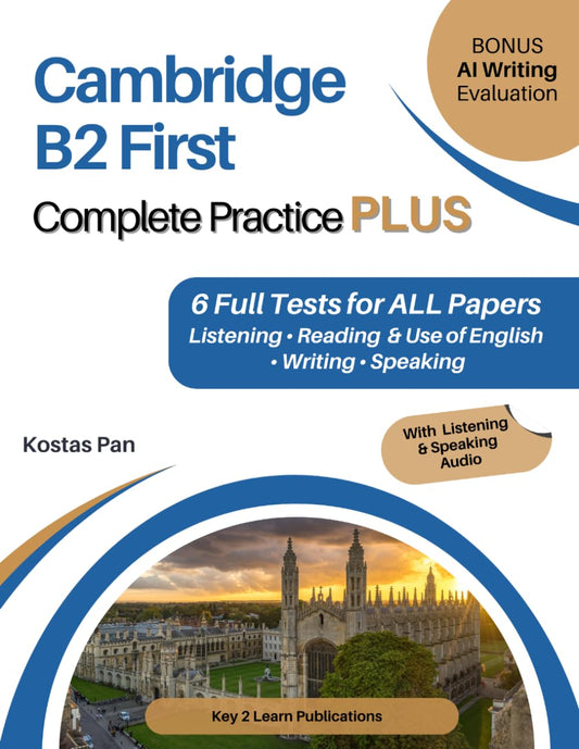 Cambridge B2 First Complete Practice PLUS: 6 Full Tests for ALL Papers Listening • Reading & Use of English • Writing • Speaking