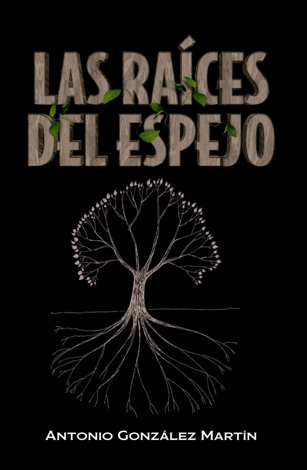 Libro: LAS RAÍCES DEL ESPEJO: Relatos