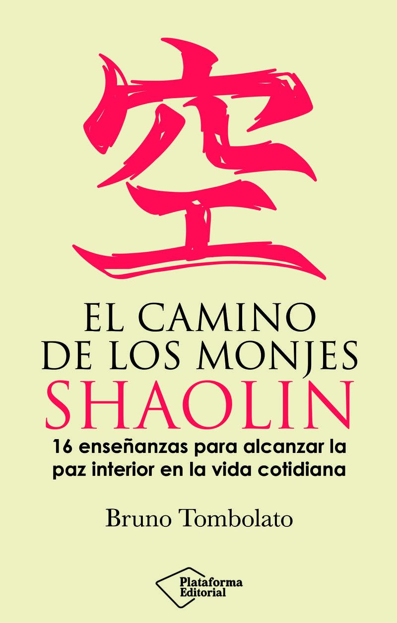 Libro: El camino de los monjes shaolin: 16 enseñanzas para alcanzar la paz interior en la vida cotidiana