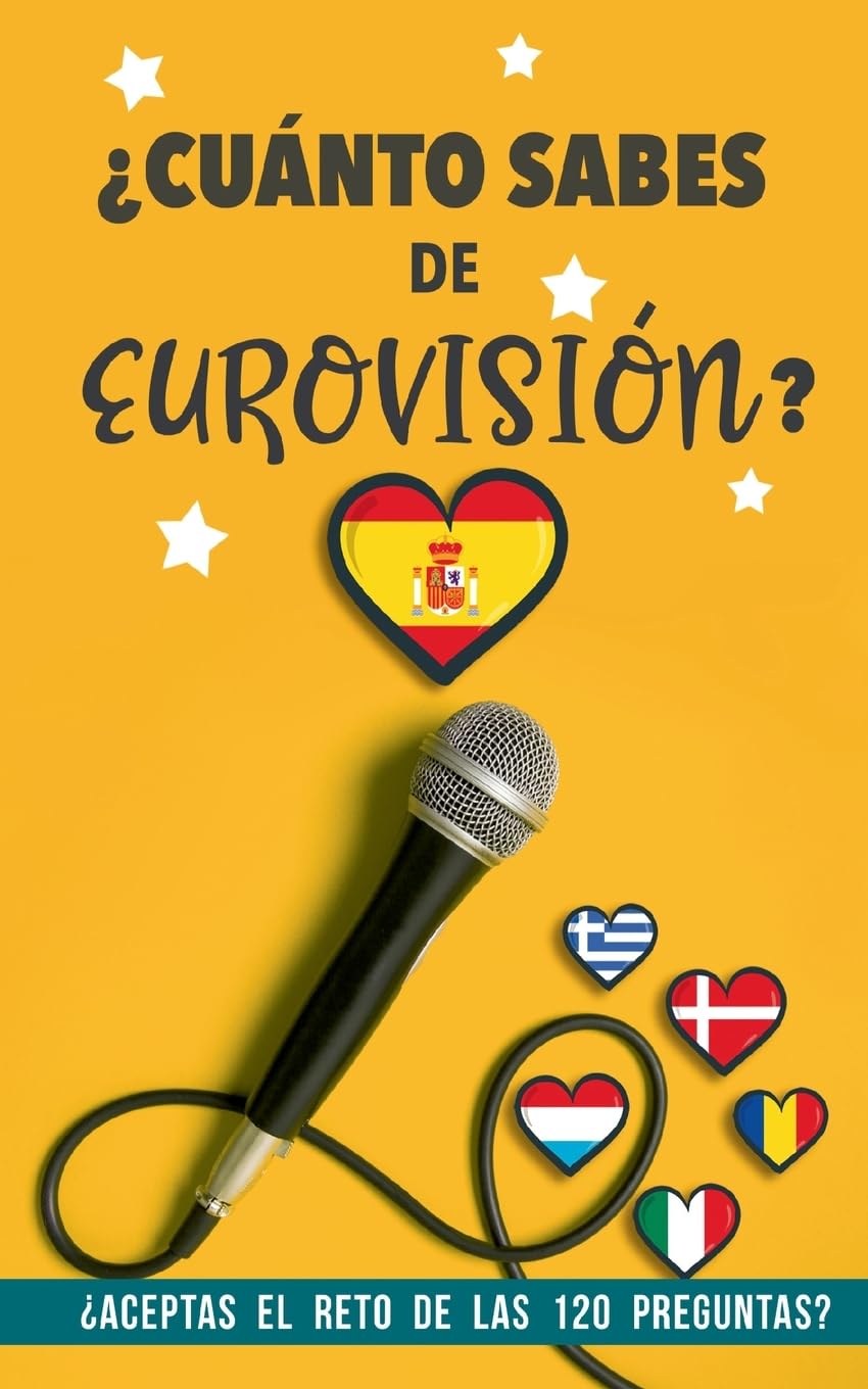 Libro: ¿Cuánto sabes de Eurovisión?: ¿Aceptas el reto de las 120 preguntas? Un Libro de Eurovisión diferente. Regalo para Eurofans