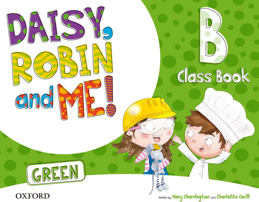 Libro: Daisy, Robin & Me! Green B. Class Book Pack