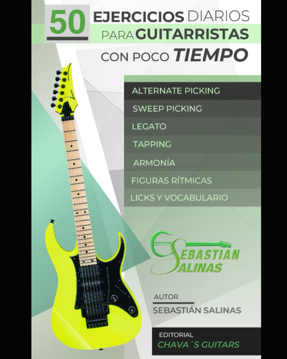 Libro: 50 Ejercicios diarios para guitarristas con poco tiempo: Manual de ejercicios (Spanish Edition)