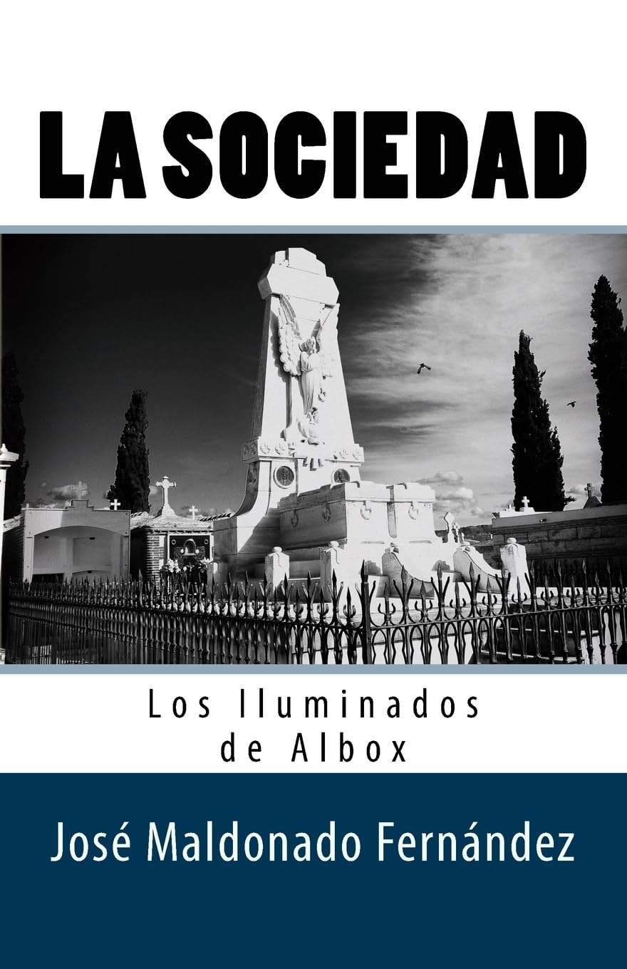 Libro: La Sociedad. Los Iluminados de Albox (Spanish Edition)