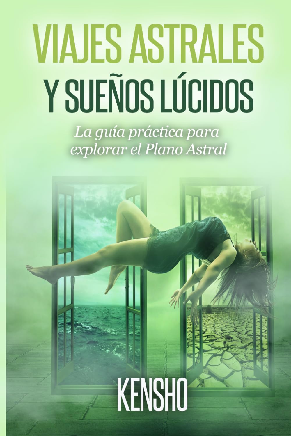 Libro: Viajes Astrales y Sueños Lúcidos: La Guía Práctica Para Explorar el Plano Astral: 1